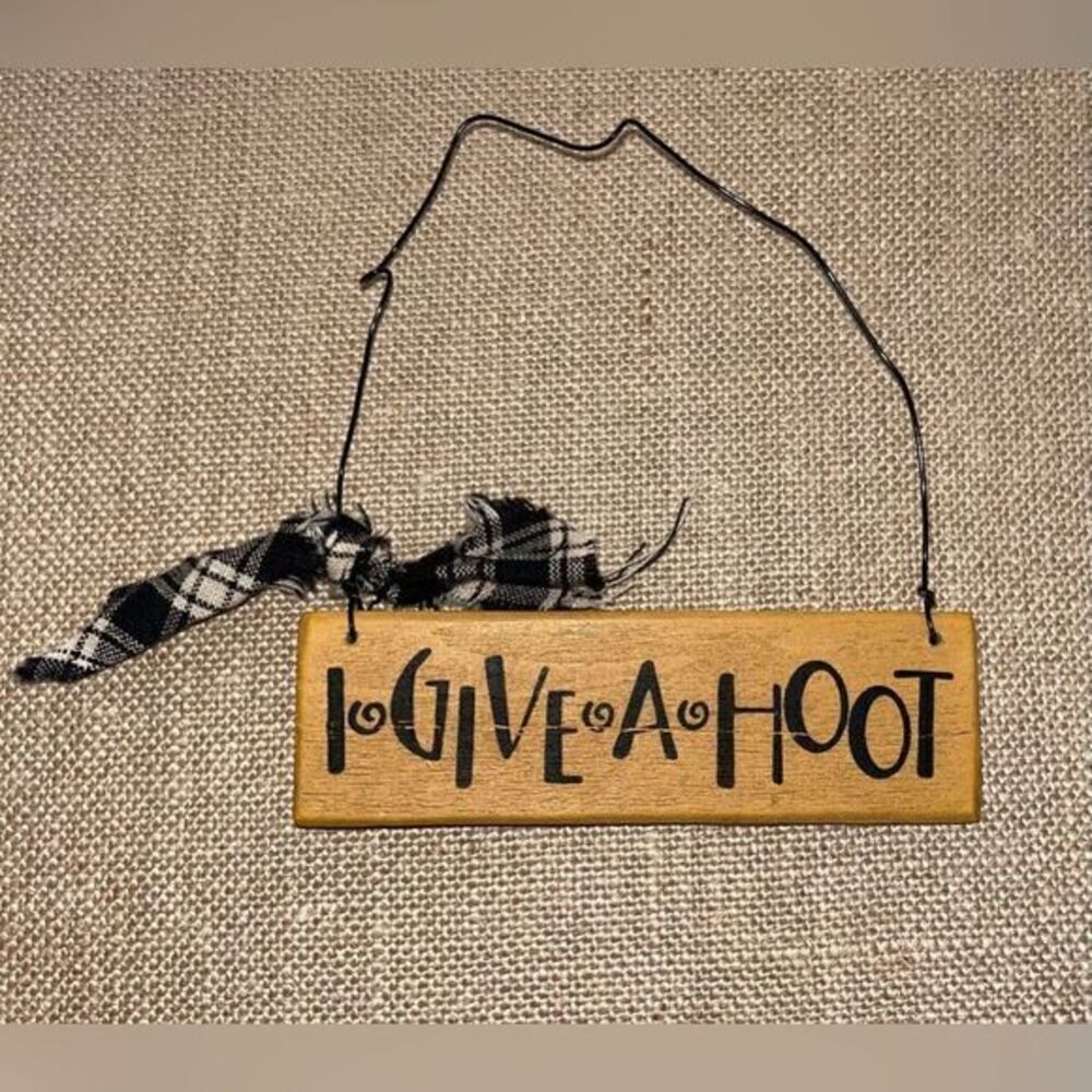 "I Give A Hoot" - yellow small rustic Sign Decor ornament owl collector